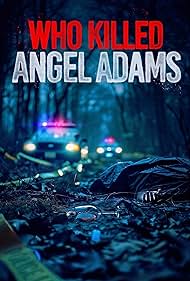 Who Killed Angel Adams?